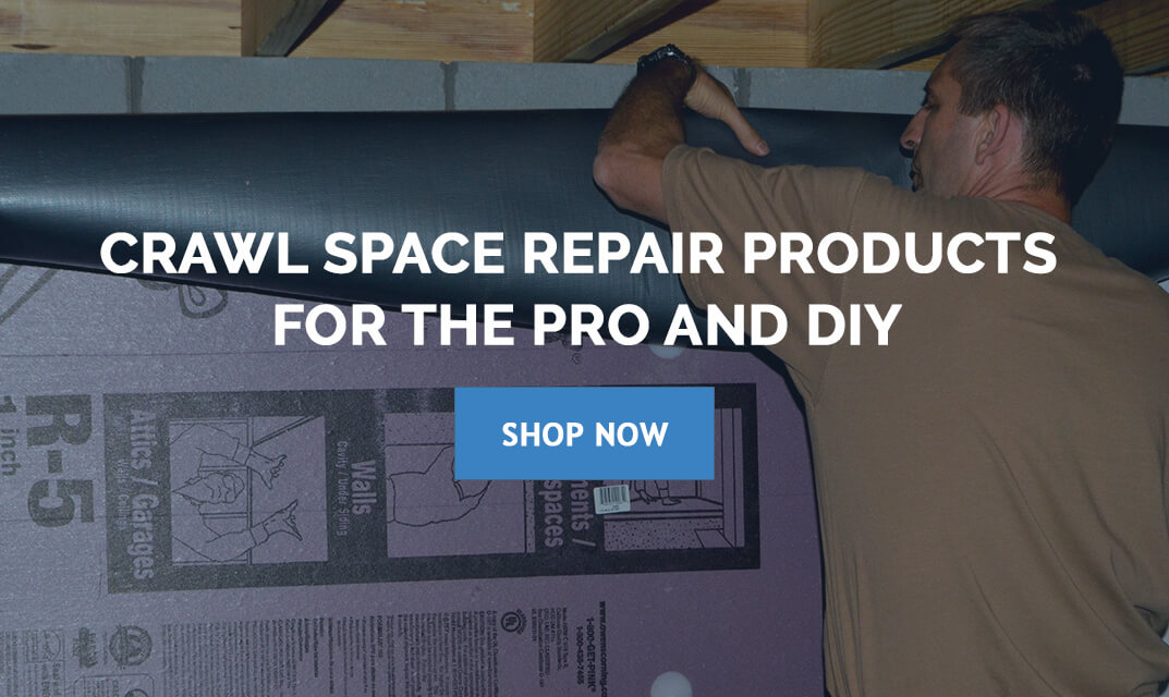 Crawl Space Repair® Supplies